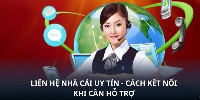 Liên Hệ Nhà Cái Uy Tín